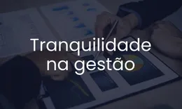 Tranquilidade na gestão