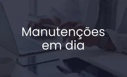 Manutenções em dia